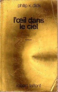 Livrenpoche : L'oeil dans le ciel - Philip Kindred Dick - Livre