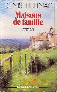 Maisons de famille - Denis Tillinac -  Laffont GF - Livre