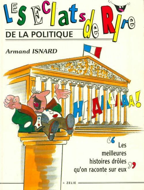 Livrenpoche : Les éclats de rire de la politique - Armand Isnard - Livre