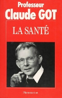 Livrenpoche : La santé - Claude Got - Livre