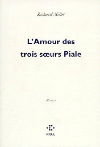 Livrenpoche : L'amour des trois soeurs Piale - Richard Millet - Livre