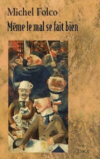 Livrenpoche : Même le mal se fait bien - Michel Folco - Livre