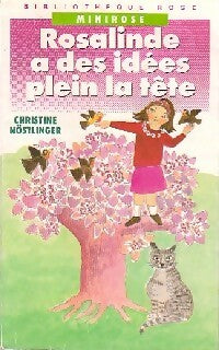 Rosalinde a des idées plein la tête - Christine Nöstlinger -  Bibliothèque rose (série actuelle) - Livre