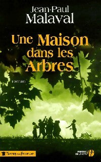 Livrenpoche : Une maison dans les arbres - Jean-Paul Malaval - Livre