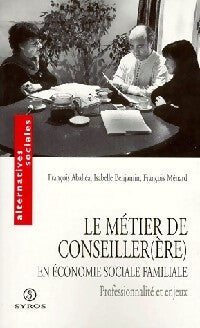 Le métier de conseiller(ère) - François Aballéa, Isabelle Benjamin, François Ménard - Livre
