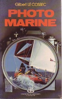 Livrenpoche : Photo marine - Gilbert Le Cossec - Livre