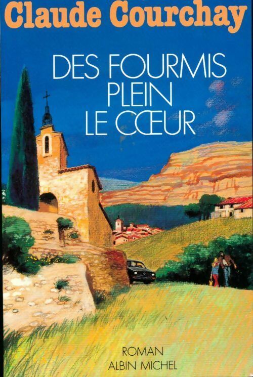 Livrenpoche : Des fourmis plein le coeur - Claude Courchay - Livre