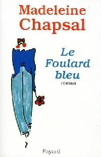 Livrenpoche : Le foulard bleu - Madeleine Chapsal - Livre