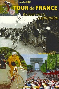 Livrenpoche : Tour de France. En route pour le centenaire - Jean-Luc Boeuf - Livre