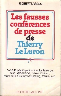 Livrenpoche : Les fausses conférences de presse de Thierry le Luron - Robert Lassus - Livre