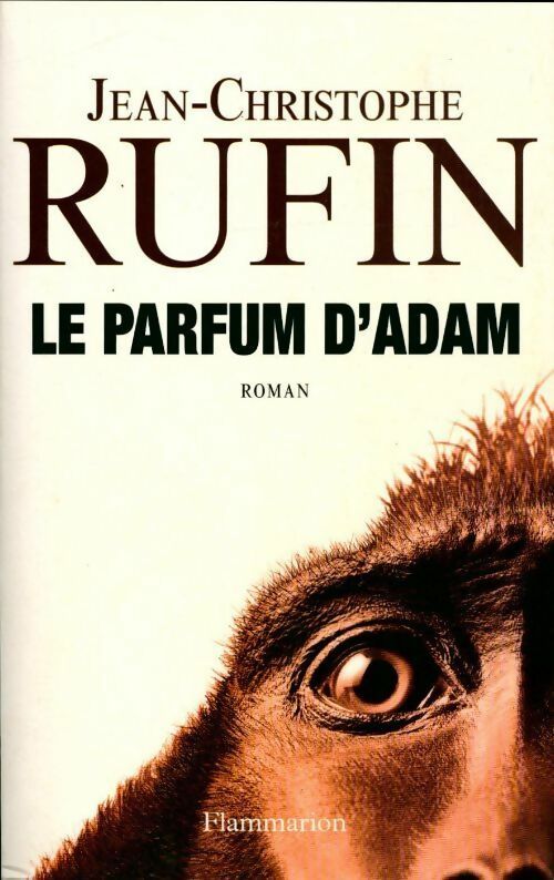 Le parfum d'Adam - Jean-Christophe Rufin -  Flammarion GF - Livre