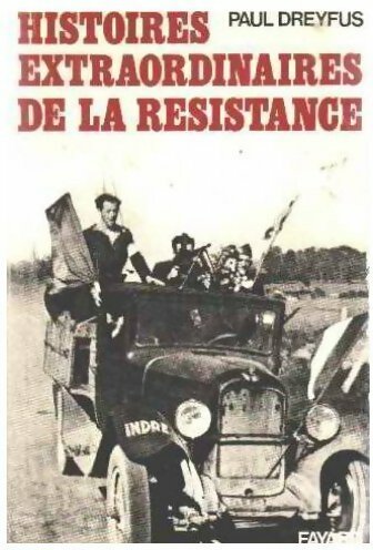Livrenpoche : Histoires extraordinaires de la Résistance - Paul Dreyfus - Livre