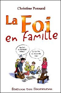 La Foi en famille - Christine Ponsard - Livre