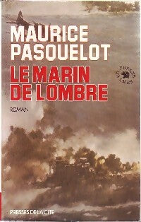 Le marin de l'ombre - Maurice Pasquelot - Livre