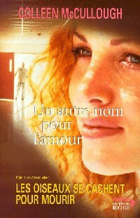 Livrenpoche : Un autre nom pour l'amour - Colleen McCullough - Livre