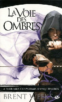 Livrenpoche : L'ange de la nuit Tome I : La voie des ombres - Brent Weeks - Livre