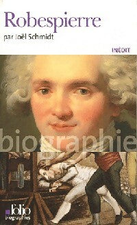 Livrenpoche : Robespierre - Joël Schmidt - Livre
