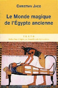 Livrenpoche : Le monde magique de l'Egypte ancienne - Christian Jacq - Livre