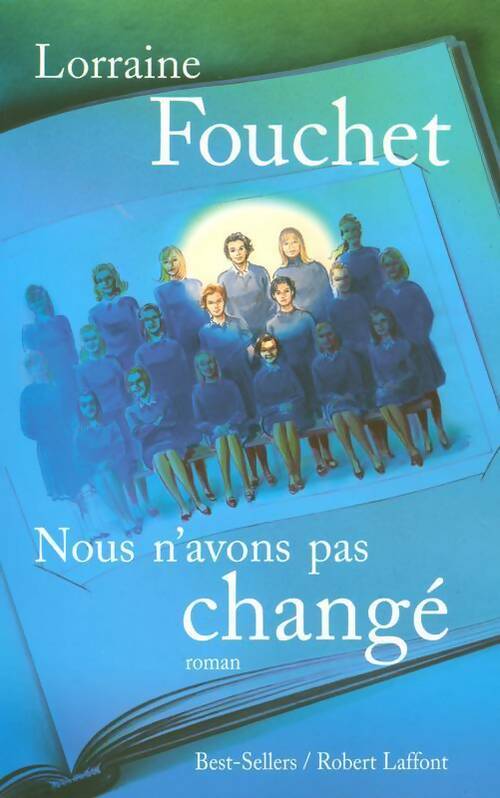 Livrenpoche : Nous n'avons pas changé - Lorraine Fouchet - Livre