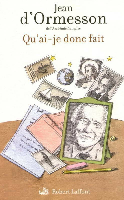 Livrenpoche : Qu'ai-je donc fait - Jean D'Ormesson - Livre