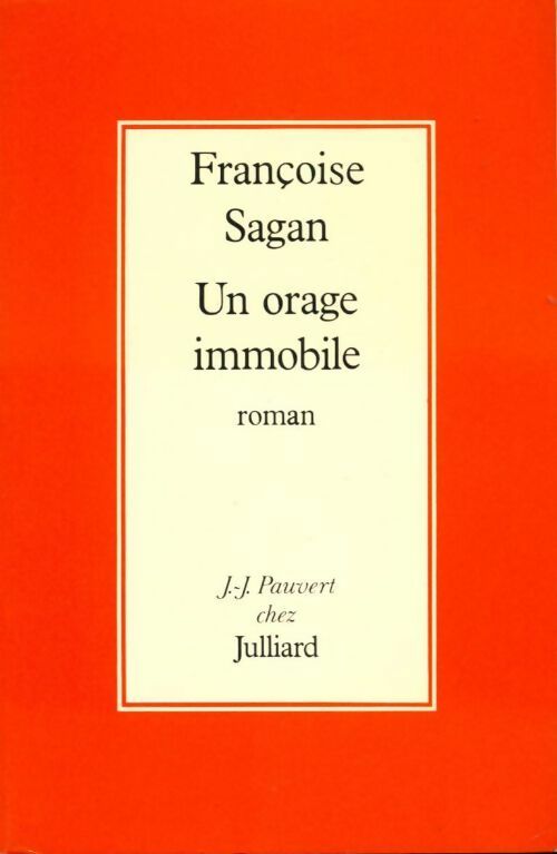 Livrenpoche : Un orage immobile - Françoise Sagan - Livre