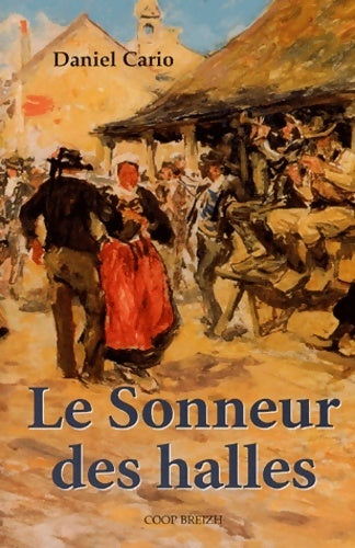 Livrenpoche : Le sonneur des halles - Daniel Cario - Livre