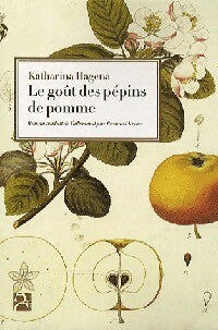 Livrenpoche : Le goût des pépins de pomme - Katharina Hagena - Livre