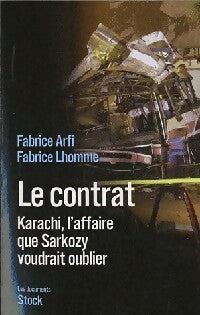 Livrenpoche : Le contrat. Karachi, l'affaire que Sarkozy voudrait oublier - Fabrice Arfi, Fabrice Lhomme - Livre