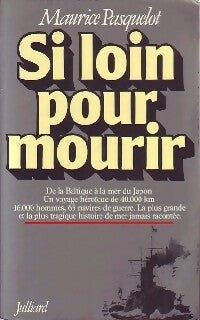 Livrenpoche : Si loin pour mourir - Maurice Pasquelot - Livre
