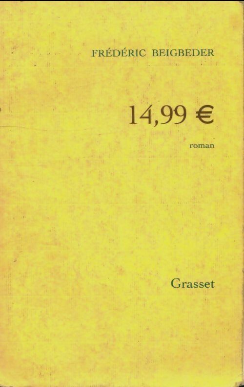 14,99  - Frédéric Beigbeder -  Grasset GF - Livre