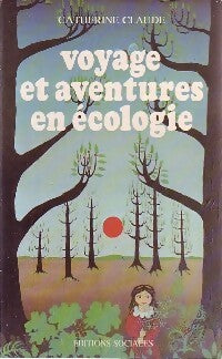 Livrenpoche : Voyage et aventures en écologie - Catherine Claude - Livre