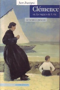 Livrenpoche : Clémence ou les vagues de la vie - Jean Fressigné - Livre