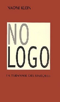 Livrenpoche : No logo : La tyrannie des marques - Naomi Klein - Livre