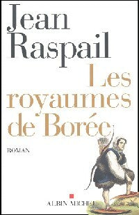 Livrenpoche : Les royaumes de Borée - Jean Raspail - Livre