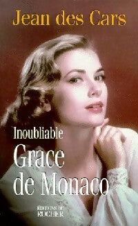 Livrenpoche : Inoubliable Grace de Monaco - Jean Des Cars - Livre