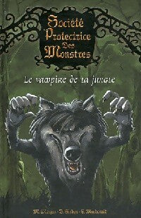 Livrenpoche : Société protectrice des monstres Tome IV : Le vampire de la jungle - Inconnu - Livre