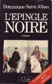 Livrenpoche : L'épingle noire Tome I - Dominique Saint-Alban - Livre