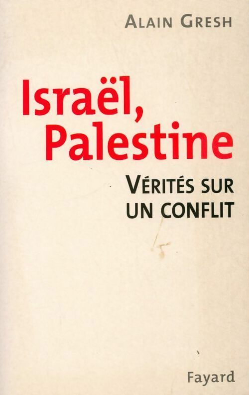 Livrenpoche : Israël, Palestine. Vérités sur un conflit - Alain Gresh - Livre