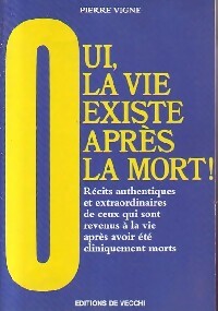 Livrenpoche : Oui, la vie existe après la mort - Pierre Vigne - Livre