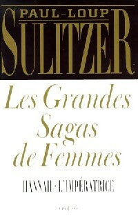 Livrenpoche : Les grandes sagas de femmes : Hannah / L'impératrice - Paul-Loup Sulitzer - Livre