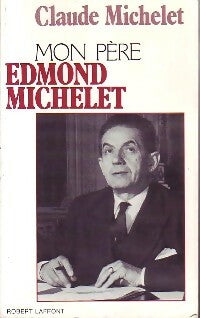 Livrenpoche : Mon père Edmond Michelet - Claude Michelet - Livre