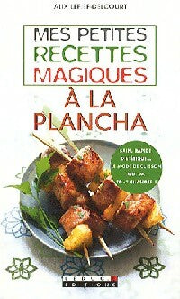 Livrenpoche : Mes petites recettes magiques à la plancha - Alix Lefief-Delcourt - Livre