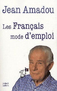 Livrenpoche : Les français. Mode d'emploi - Jean Amadou - Livre
