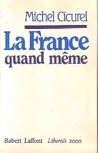 Livrenpoche : La France quand même - Michel Cicurel - Livre