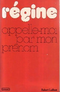 Livrenpoche : Appelle-moi par mon prénom - Régine - Livre