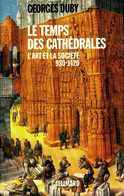 Livrenpoche : Le temps des cathédrales. L'art de la société (980-1420) - Georges Duby - Livre