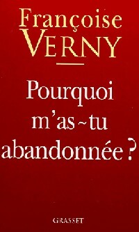 Livrenpoche : Pourquoi m'as-tu abandonnée ? - Françoise Verny - Livre