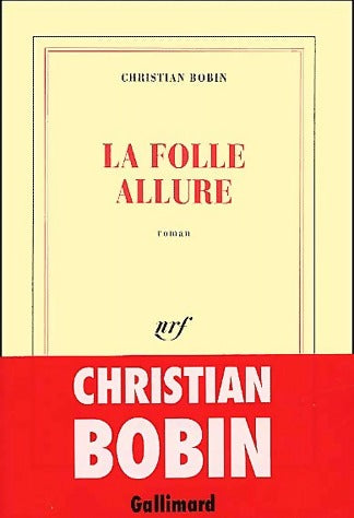 La folle allure - Christian Bobin - Livre