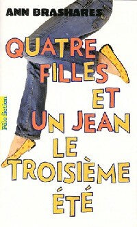 Livrenpoche : Quatre filles et un jean Tome III : Le troisième été - Ann Brashares - Livre