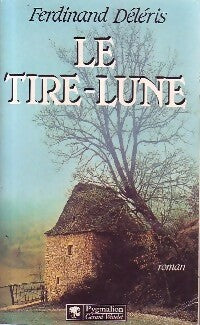 Livrenpoche : Le tire-lune - Ferdinand Déléris - Livre